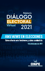 Relatoría Diálogo Electoral Virtual 2021: Fake news en elecciones. Cómo afecta este fenómeno y cómo combatirlo